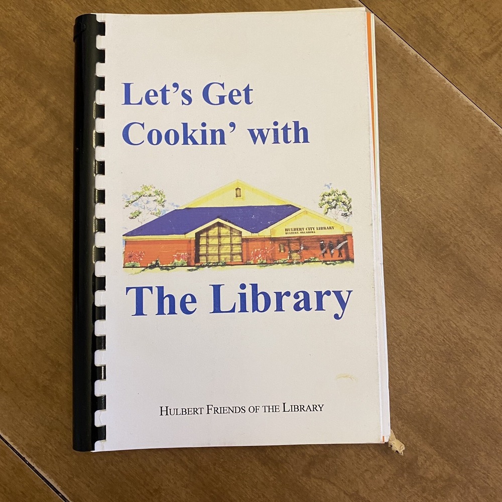 Hulbert Friends Of The Library Oklahoma Cookbook Lets Get Cookin Spiral Bound
